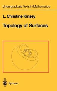 Topology of Surfaces di L. Christine Kinsey edito da Springer New York