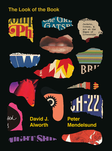 The Look of the Book di Peter Mendelsund, David J. Alworth edito da Random House LCC US