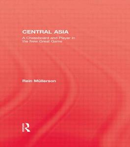 Central Asia di Rein Mullerson edito da Taylor & Francis Ltd