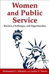 Women and Public Service di Mohamad G. Alkadry, Leslie E. Tower edito da Taylor & Francis Ltd