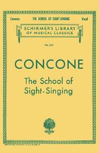 School of Sight-Singing: Schirmer Library of Classics Volume 245 Voice Technique di Concone Joseph edito da G SCHIRMER