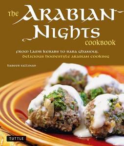 Arabian Nights Cookbook di Habeeb Salloum edito da Tuttle Publishing