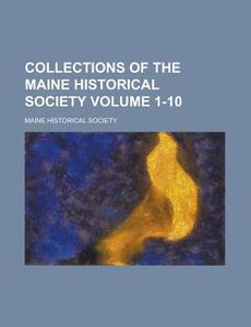 Collections Of The Maine Historical Society (volume 3) di Maine Historical Society edito da General Books Llc