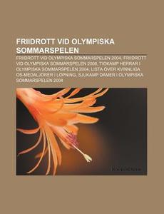 Friidrott Vid Olympiska Sommarspelen: Fr di K. Lla Wikipedia edito da Books LLC, Wiki Series