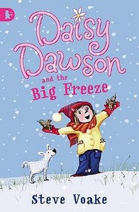 Daisy Dawson and the Big Freeze di Steve Voake edito da Walker Books Ltd