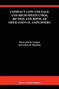 Compact Low-Voltage and High-Speed CMOS, BiCMOS and Bipolar Operational Amplifiers di Johan Huijsing, Klaas-Jan de Langen edito da Springer US