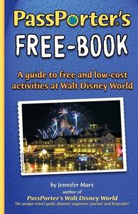 PassPorter's Free-Book for Walt Disney World di Jennifer Marx edito da PASSPORTER TRAVEL PR