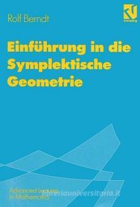 Einführung in die Symplektische Geometrie di Rolf Berndt edito da Vieweg+Teubner Verlag