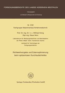 Richtwertvorgabe und Externoptimierung beim spitzenlosen Durchlaufschleifen di Wilfried König edito da VS Verlag für Sozialwissenschaften