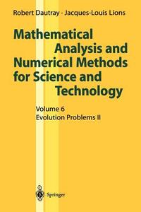 Mathematical Analysis and Numerical Methods for Science and Technology di Robert Dautray, Jacques-Louis Lions edito da Springer Berlin Heidelberg
