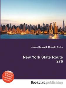 New York State Route 276 edito da Book On Demand Ltd.