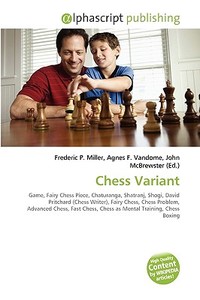 Chess Variant di #Miller,  Frederic P. Vandome,  Agnes F. Mcbrewster,  John edito da Alphascript Publishing