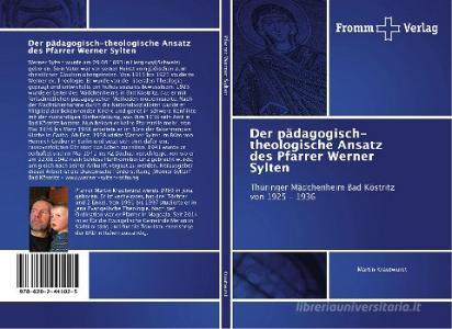 Der pädagogisch-theologische Ansatz des Pfarrer Werner Sylten di Martin Krautwurst edito da Fromm Verlag