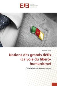 Nations des grands défis (La voie du libéro-humanisme) di Ngon A Ziem edito da Éditions universitaires européennes