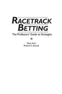 Racetrack Betting di Rita Asch, Richard Quandt edito da Praeger