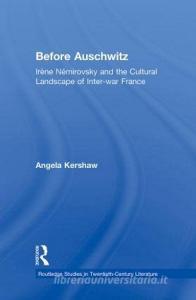 Before Auschwitz di Angela (University of Birmingham Kershaw edito da Taylor & Francis Ltd