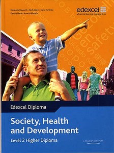 Edexcel Diploma: Society, Health And Development: Level 2 Higher Diploma Student Book di Beth Allen edito da Pearson Education Limited