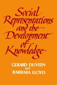 Social Representations and the Development of Knowledge edito da Cambridge University Press