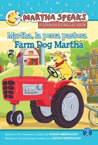 Martha Habla: Martha, La Perra Pastora/Martha Speaks: Farm Dog Martha (Bilingual Reader) di Susan Meddaugh edito da Harcourt Brace and Company