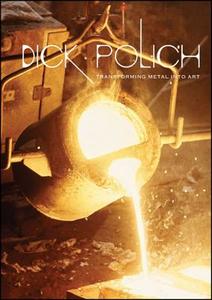 Dick Polich: Transforming Metal Into Art di Dick Polich, Sara J. Pasti edito da SAMUEL DORSKY MUSEUM OF ART