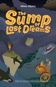The Sump of Lost Dreams di Glenn Myers edito da Glenn Myers