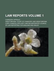 Law Reports; Chancery Appeals Volume 1 di Great Britain Court of Chancery edito da Rarebooksclub.com