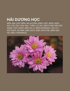 H I Duong H C: Bi N, A Ch T Bi N, I di Ngu N. Wikipedia edito da Books LLC, Wiki Series