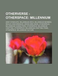 Otherverse - Otherspace: Millennium: Gra di Source Wikia edito da Books LLC, Wiki Series
