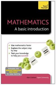 Mathematics: A Basic Introduction: Teach Yourself di Alan Graham edito da Hodder & Stoughton General Division