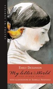 My Letter to the World and Other Poems di Emily Dickinson edito da Kids Can Press