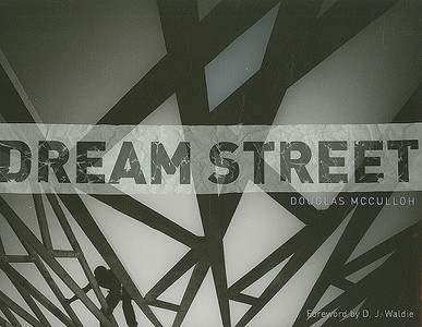 Dream Street di Douglas McCulloh edito da Heyday Books