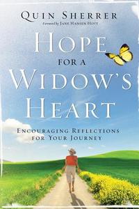 Hope For A Widow\'s Heart di Quin Sherrer edito da Authentic Media