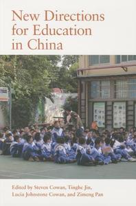New Directions for Education in China di Steven Cowan, Tinghe Jin, Lucia Johnstone Cowan edito da INST OF EDUCATION