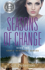 Seasons of Change di C. J. Peterson, Tbd edito da Texas Sisters Press, LLC