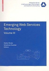 Emerging Web Services Technology Volume III edito da Springer Basel AG