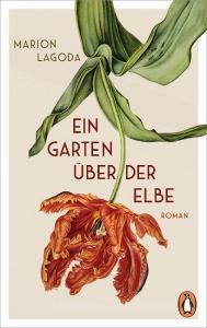 Ein Garten über der Elbe di Marion Lagoda edito da Penguin TB Verlag