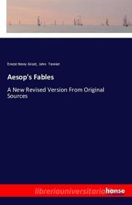 Aesop's Fables di Ernest Henry Griset, John Tenniel edito da hansebooks
