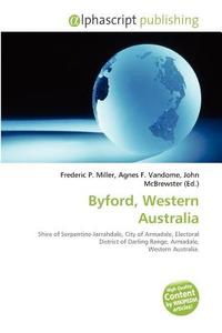 Byford, Western Australia edito da Alphascript Publishing