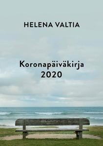 Koronapäiväkirja 2020 di Helena Valtia edito da Books on Demand
