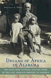 Dreams Of Africa In Alabama di Sylviane A. Diouf edito da Oxford University Press