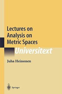 Lectures On Analysis On Metric Spaces di Juha Heinonen edito da Springer-verlag New York Inc.