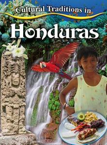 Cultural Traditions in Honduras di Rebecca Sjonger edito da Crabtree Publishing Co,US