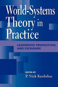 World-Systems Theory in Practice edito da Rowman & Littlefield Publishers, Inc.
