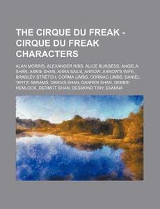The Cirque Du Freak - Cirque Du Freak Ch di Source Wikia edito da Books LLC, Wiki Series