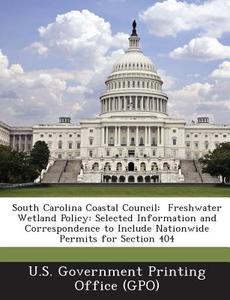 South Carolina Coastal Council edito da Bibliogov