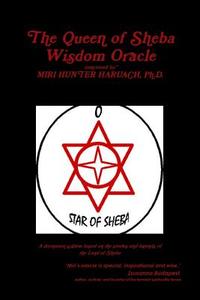 The Queen of Sheba Wisdom Oracle di Miri Hunter Haruach edito da Lulu.com
