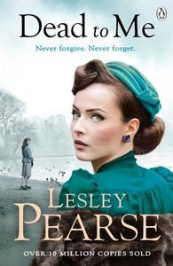 Dead to Me di Lesley Pearse edito da Penguin Books Ltd