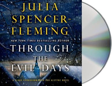 Through the Evil Days di Julia Spencer-Fleming edito da MacMillan Audio