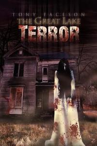 The Great Lake Terror di Tony Faceson edito da Xlibris Corporation