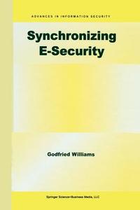 Synchronizing E-Security di Godfried B. Williams edito da Springer US